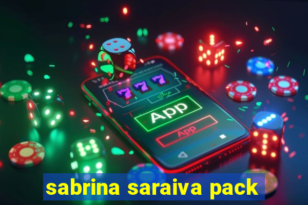 sabrina saraiva pack